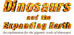 Dinosaurs and the Expanding Earth